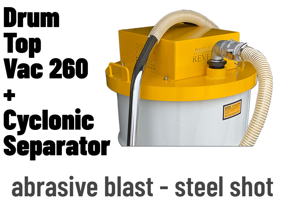 Drum Top Vac - 260cfm alloy - Steel Shot High Power + Cyclone (no drums)